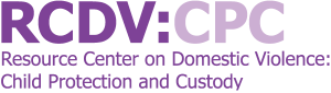 Resource Center on Domestic Violence: Child Protection and Custody